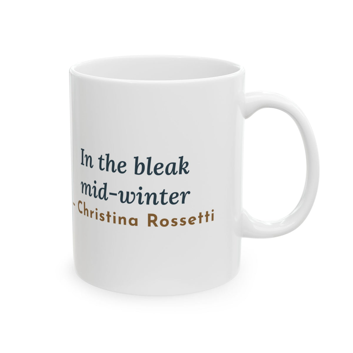 Rossetti Quote Mug, In the Bleak Mid-Winter, Winter Snowy Cottage Hill Coffee Mug 11oz