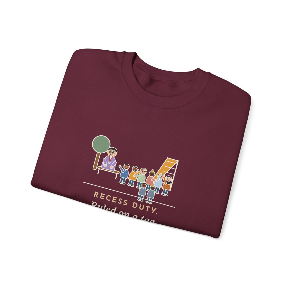 Recess Duty Crewneck Sweatshirt - Playground Tag Dispute, Six Witnesses