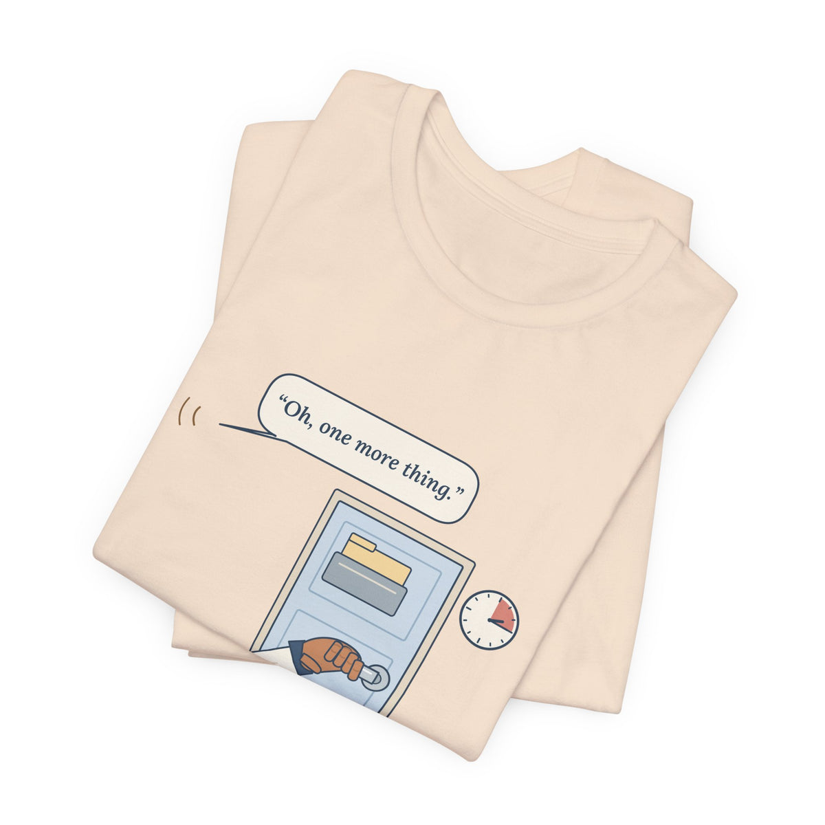 Nurse Practitioner T-Shirt - Hand on the Doorknob, Oh One More Thing Primary Care Tee