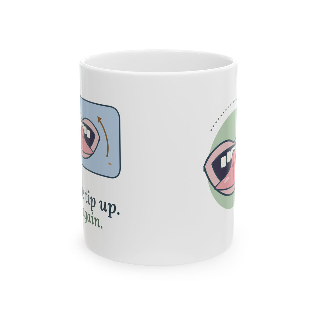 Speech Therapist Coffee Mug - Tongue Tip Up, Try Again SLP Mug