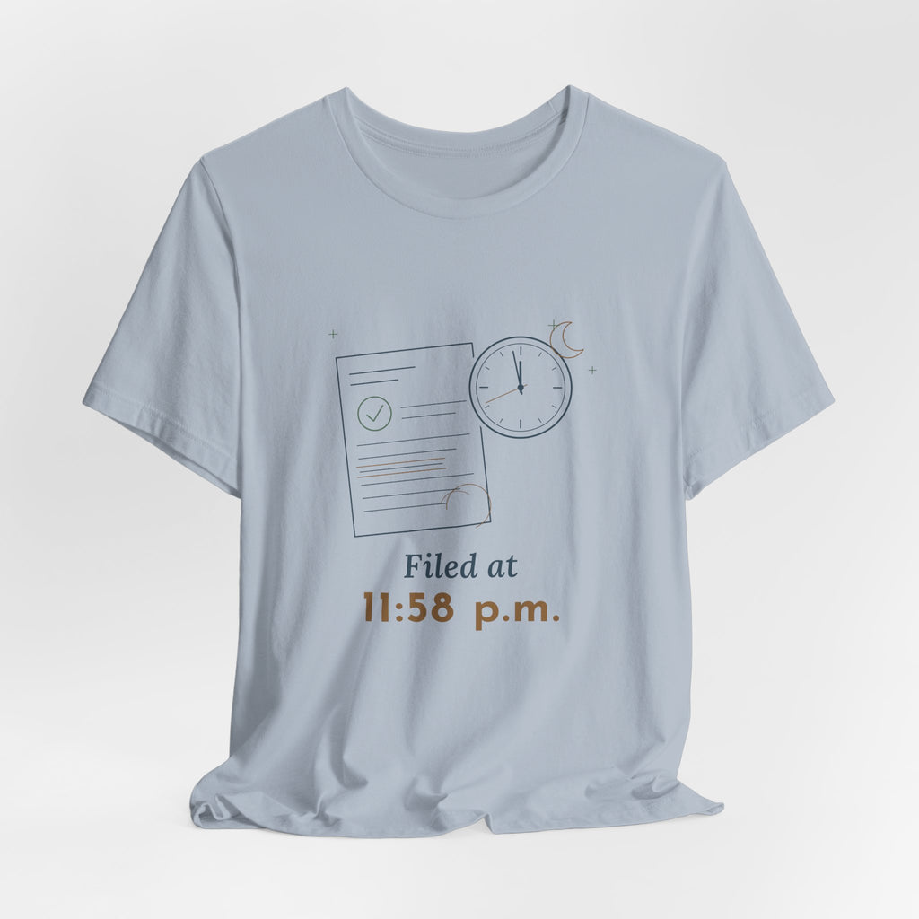 Paralegal T-Shirt - Filed at 11:58 p.m. Funny Deadline Legal Assistant Tee
