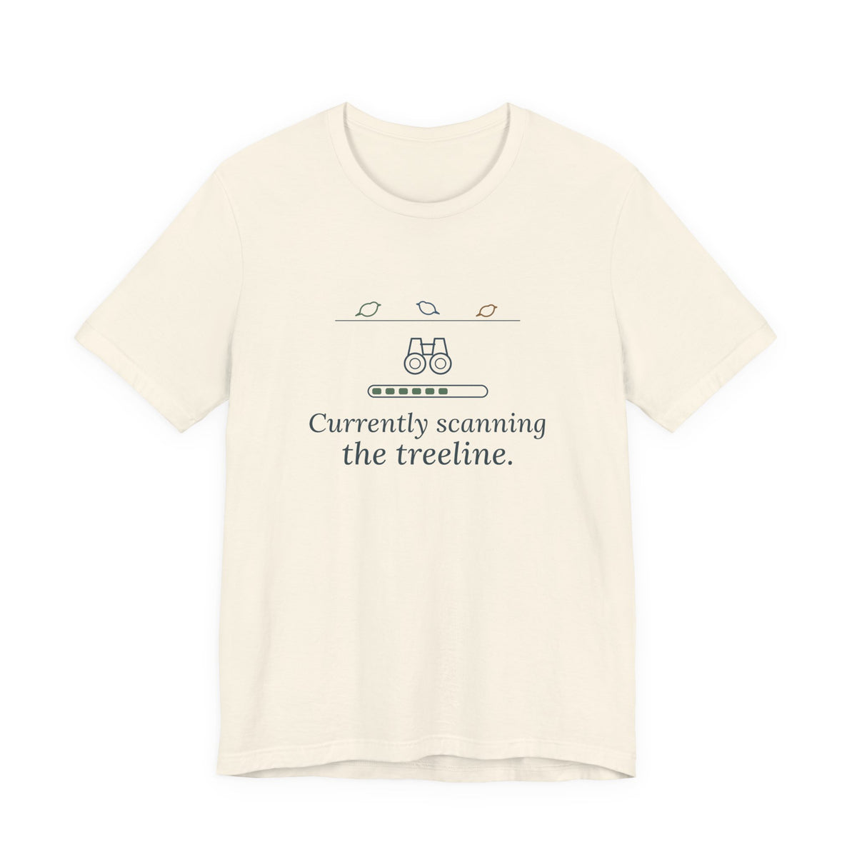 Birding T-Shirt - Currently Scanning the Treeline Bird Watching Tee for Birders