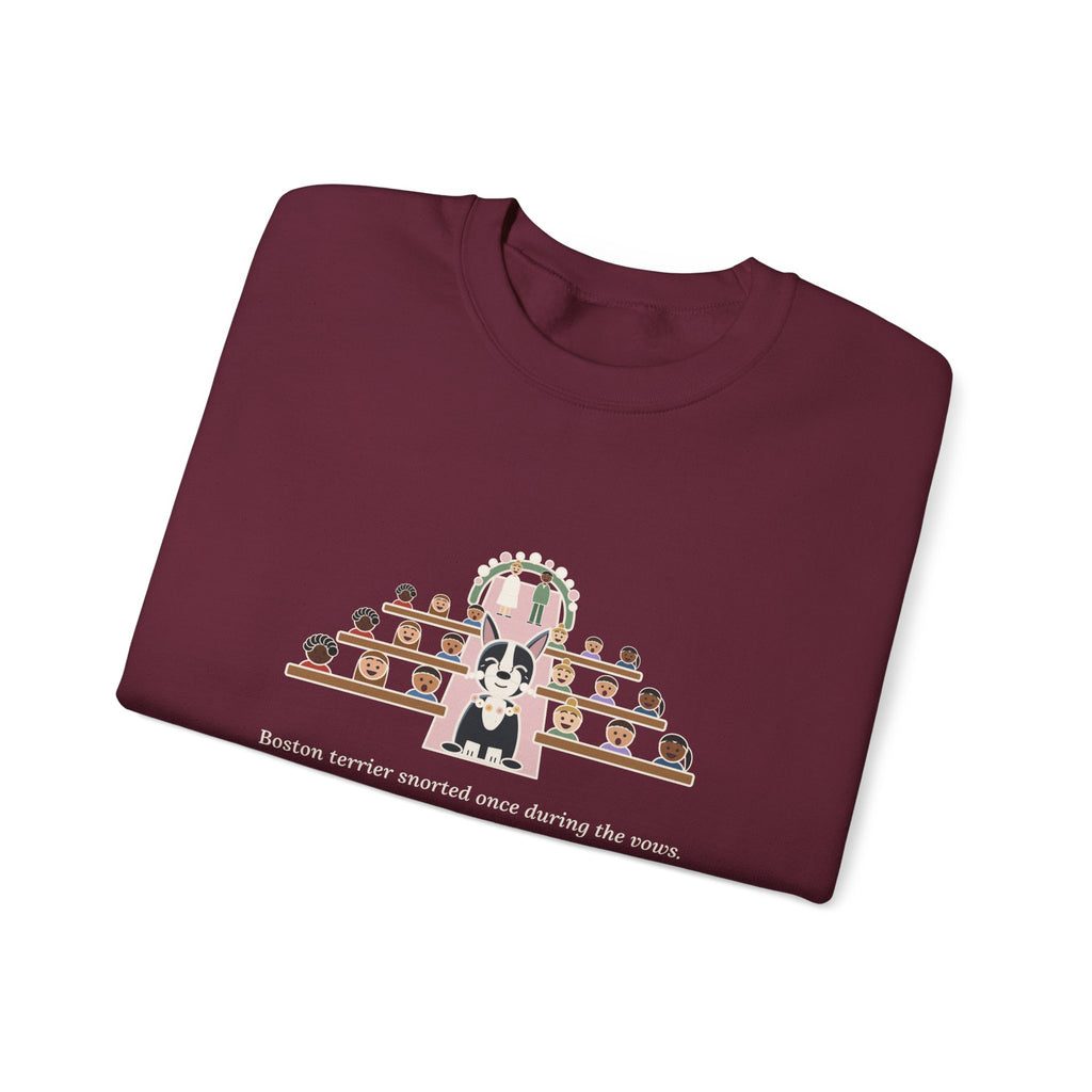Boston Terrier Crewneck Sweatshirt - Ring Bearer Snort Heard Down the Aisle