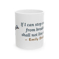 Dickinson Quote Mug, If I Can Stop One Heart From Breaking, Kindness Robin and Nest Coffee Mug 11oz