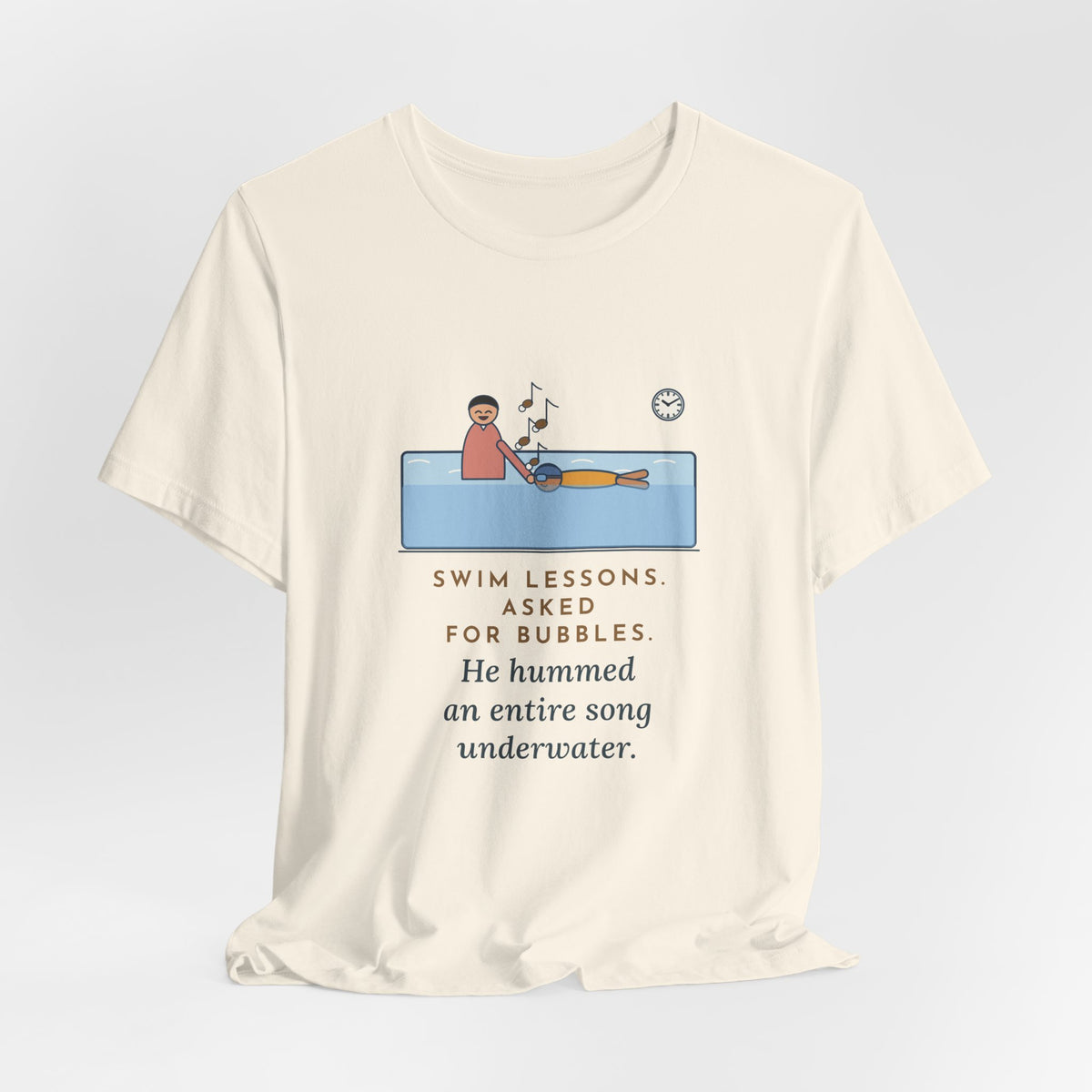 Swim Instructor T-Shirt - Asked for Bubbles, He Hummed an Entire Song Underwater