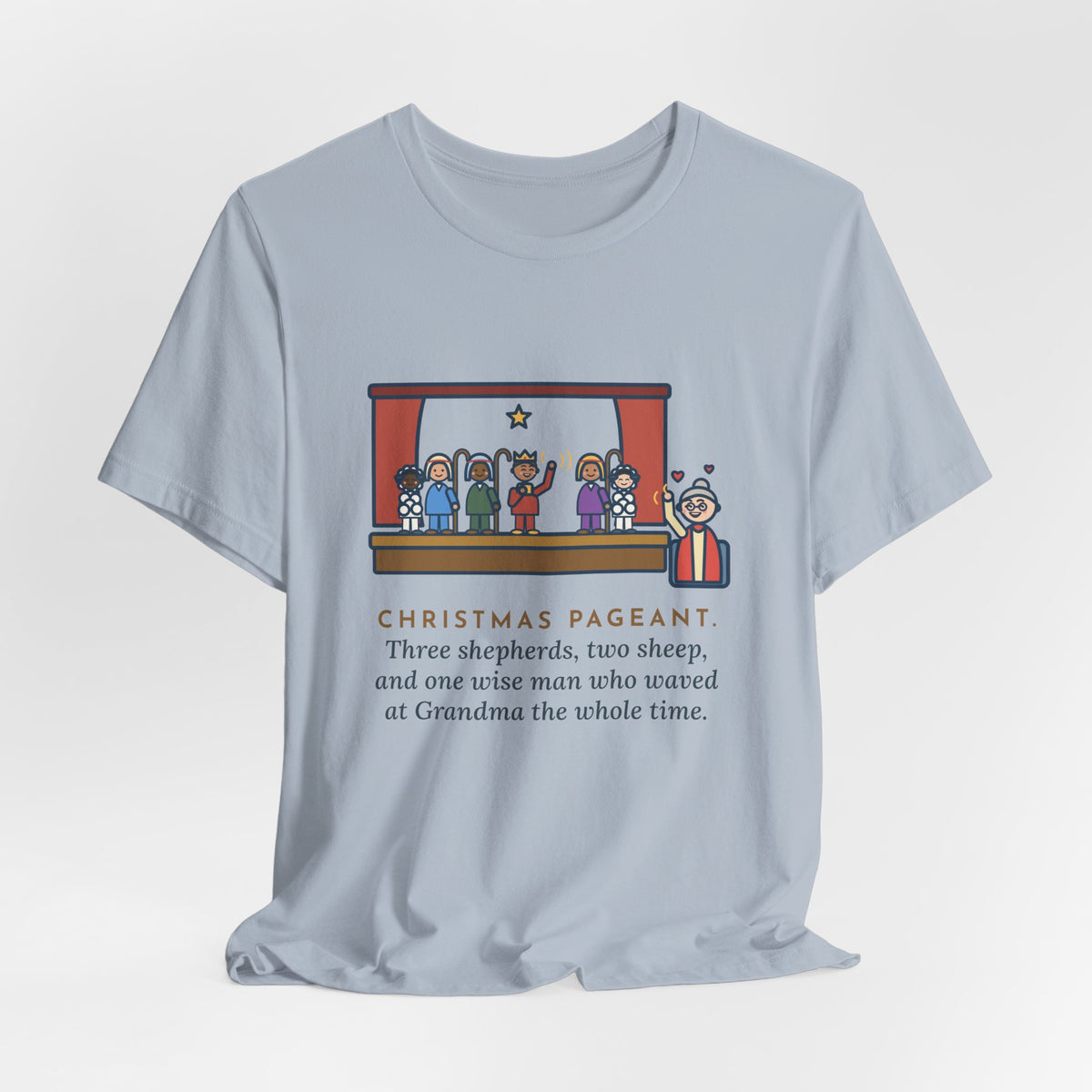 Funny Christmas Pageant T-Shirt, Three Shepherds, Two Sheep, One Wise Man Who Waved at Grandma the Whole Time, Pageant Stage Tee