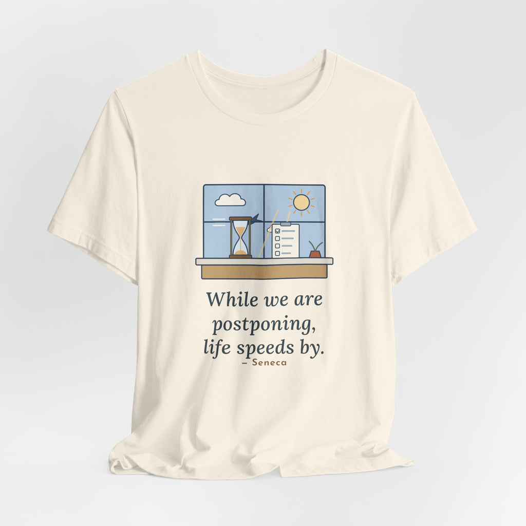 Seneca Quote T-Shirt, While We Are Postponing, Life Speeds By, Stoic Swift Past the Window Tee