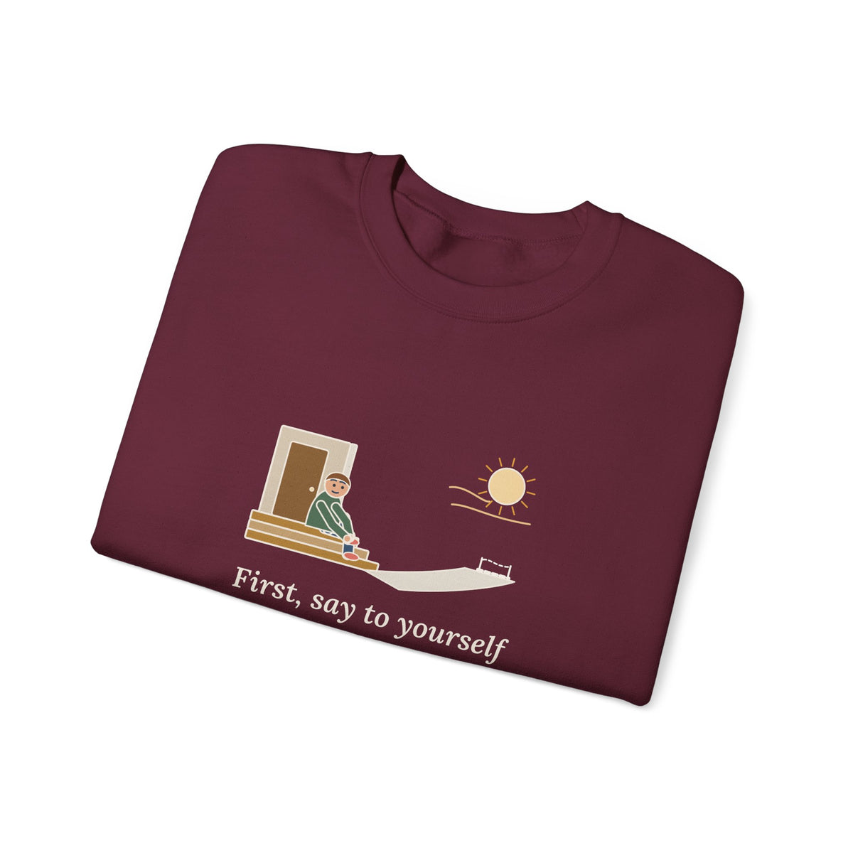 First, Say to Yourself What You Would Be Sweatshirt, Stoic Epictetus Quote Crewneck with Porch Runner