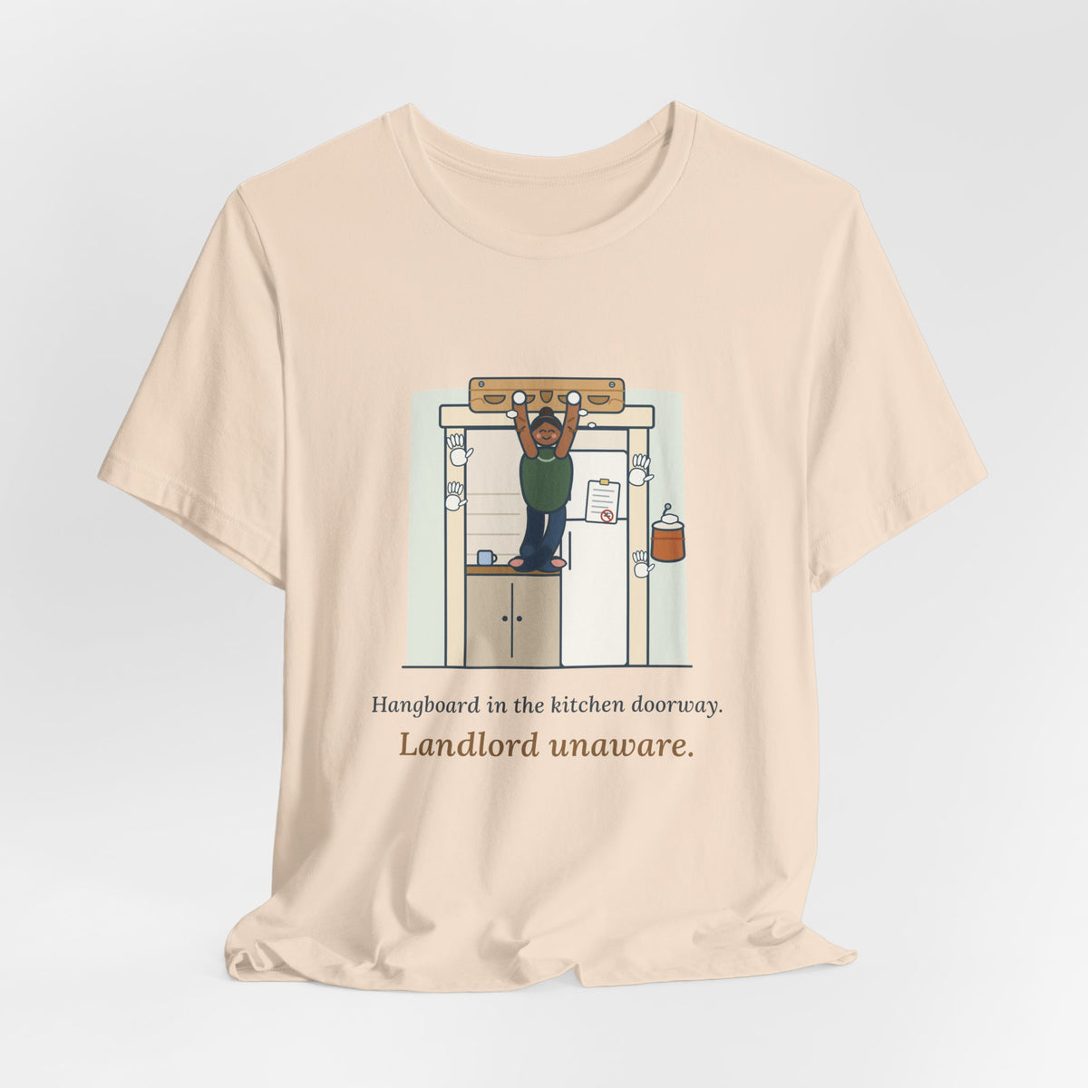 Rock Climbing T-Shirt - Hangboard in the Kitchen Doorway. Landlord Unaware.