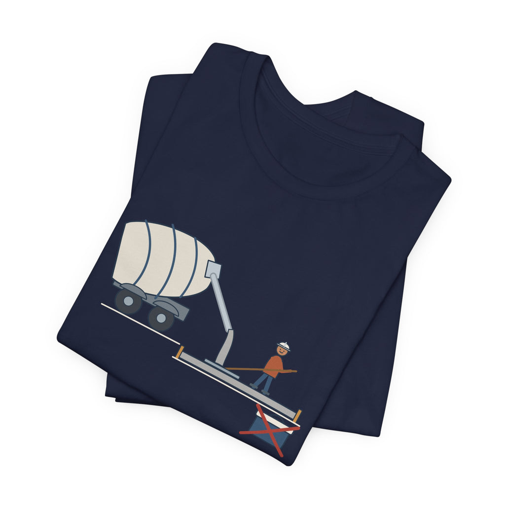 Concrete Finisher T-Shirt - Truck's on Site. Lunch Is Canceled. Concrete Worker Tee
