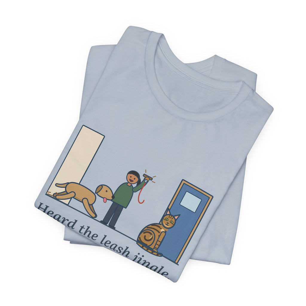 Sokoke Cat T-Shirt - Heard the Leash Jingle, Beat the Dog to the Door, Funny Cat Tee