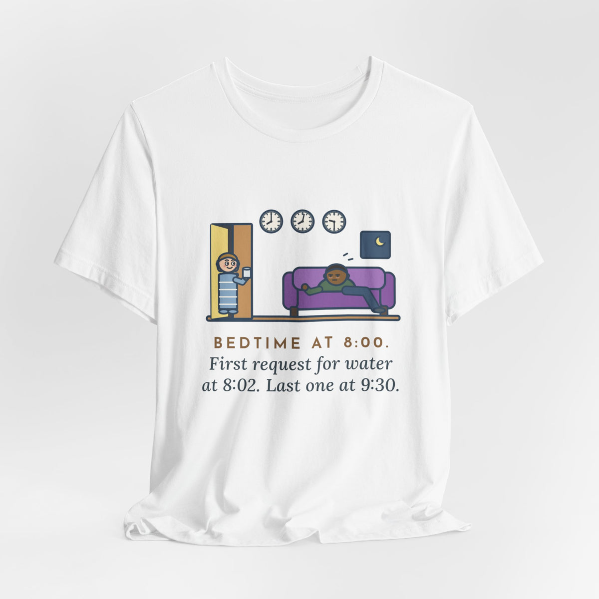 Funny Bedtime T-Shirt, Bedtime at 8:00, First Request for Water at 8:02, Last One at 9:30, Hallway Night Tee