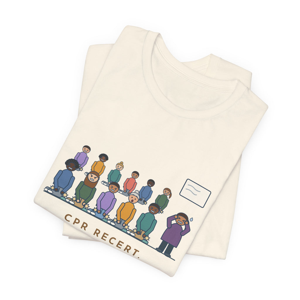 CPR Instructor Nurse T-Shirt - CPR Recert, Thirty Nurses, Sixty Cracking Knees