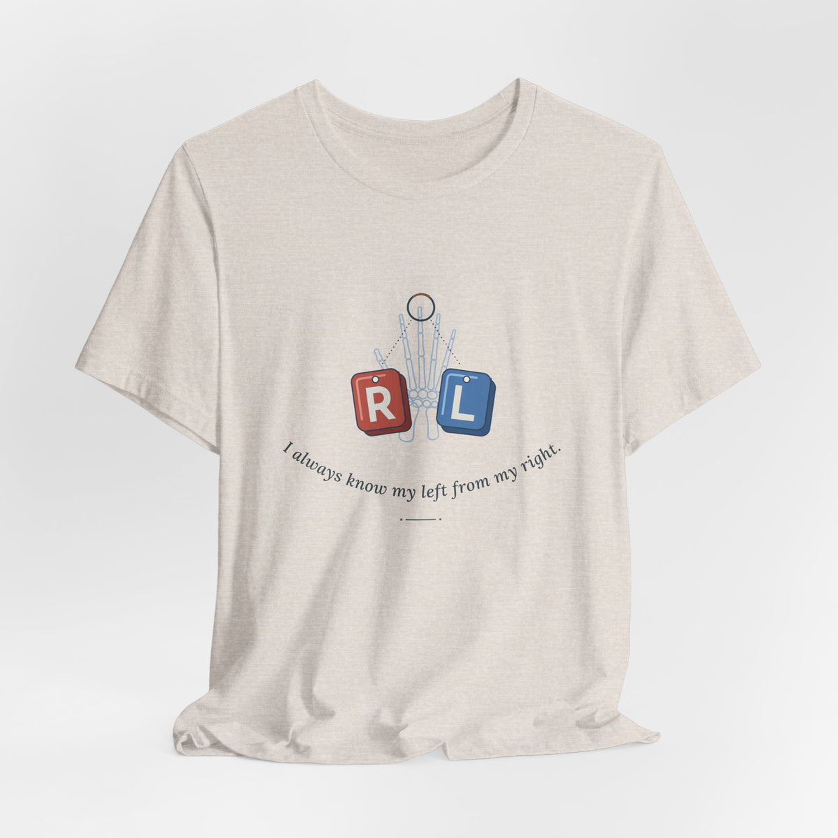 Rad Tech T-Shirt - I Always Know My Left From My Right Radiology Tech Tee