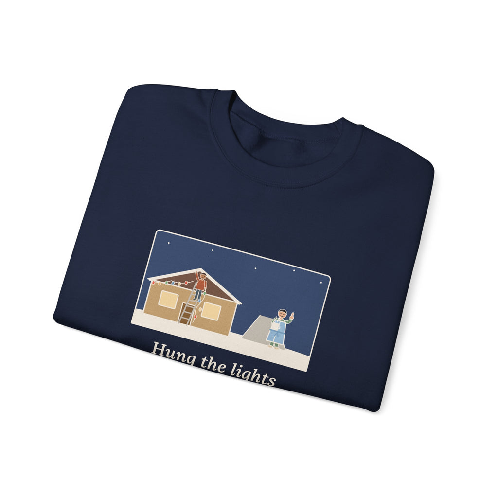 Christmas Lights Sweatshirt, Hung Them on the House, The Neighbor Supervised from His Driveway with Coffee