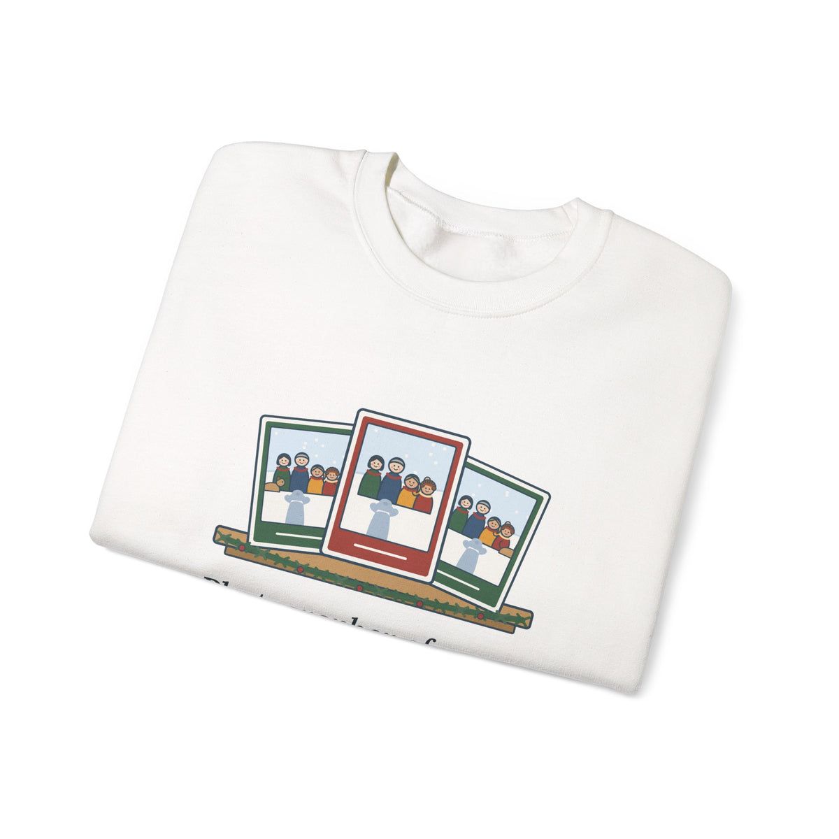 Family Photographer Crewneck Sweatshirt - Photographer of Every Christmas Card, Not in One