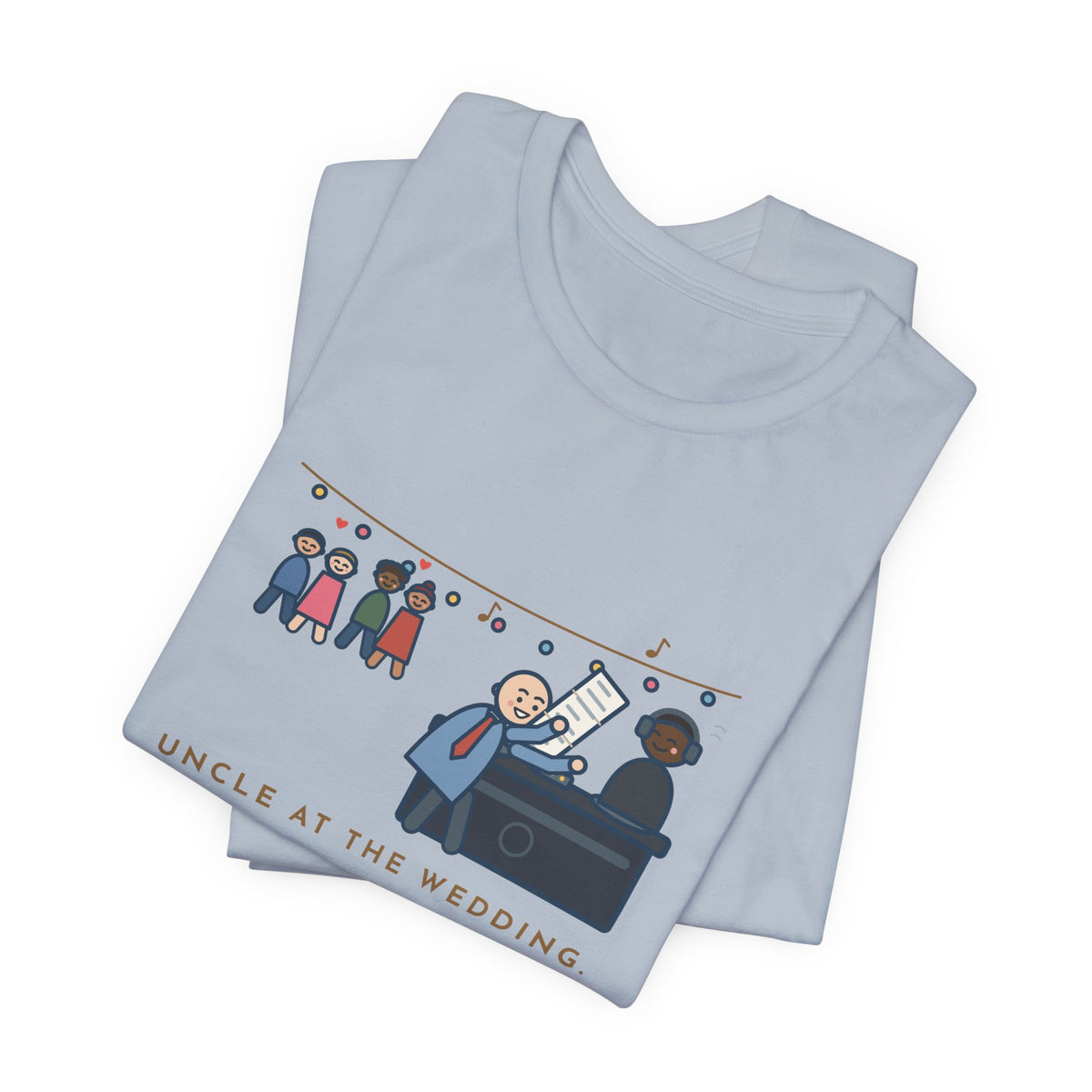 Funny Uncle T-Shirt, Uncle at the Wedding, Gave the DJ Notes All Night, DJ Booth Tee