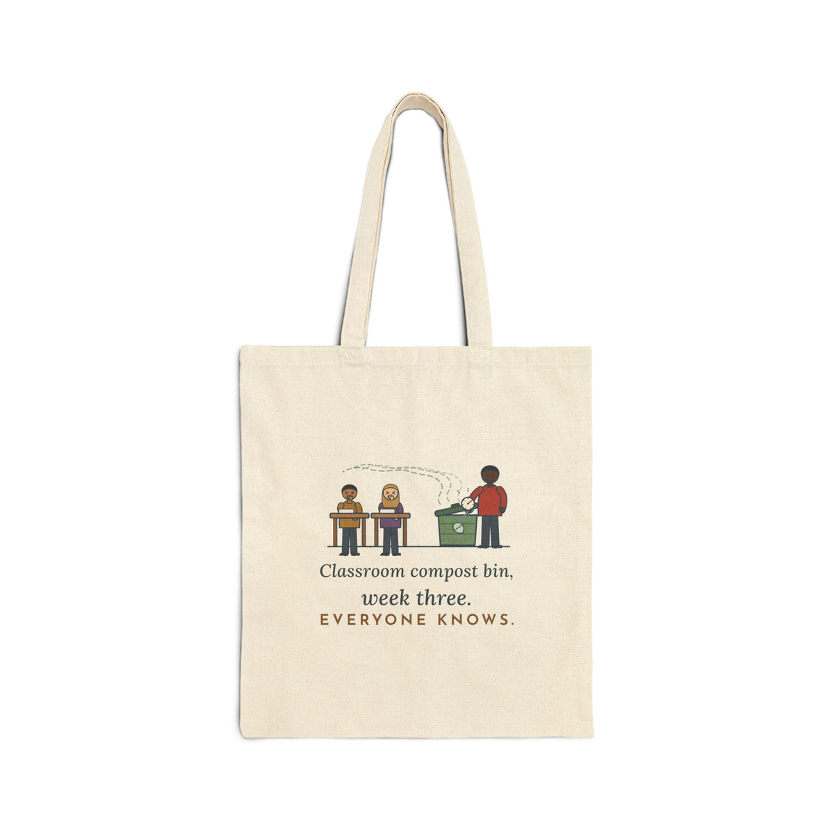 Environmental Science Teacher Tote Bag - Classroom Compost Bin, Week Three. Everyone Knows.