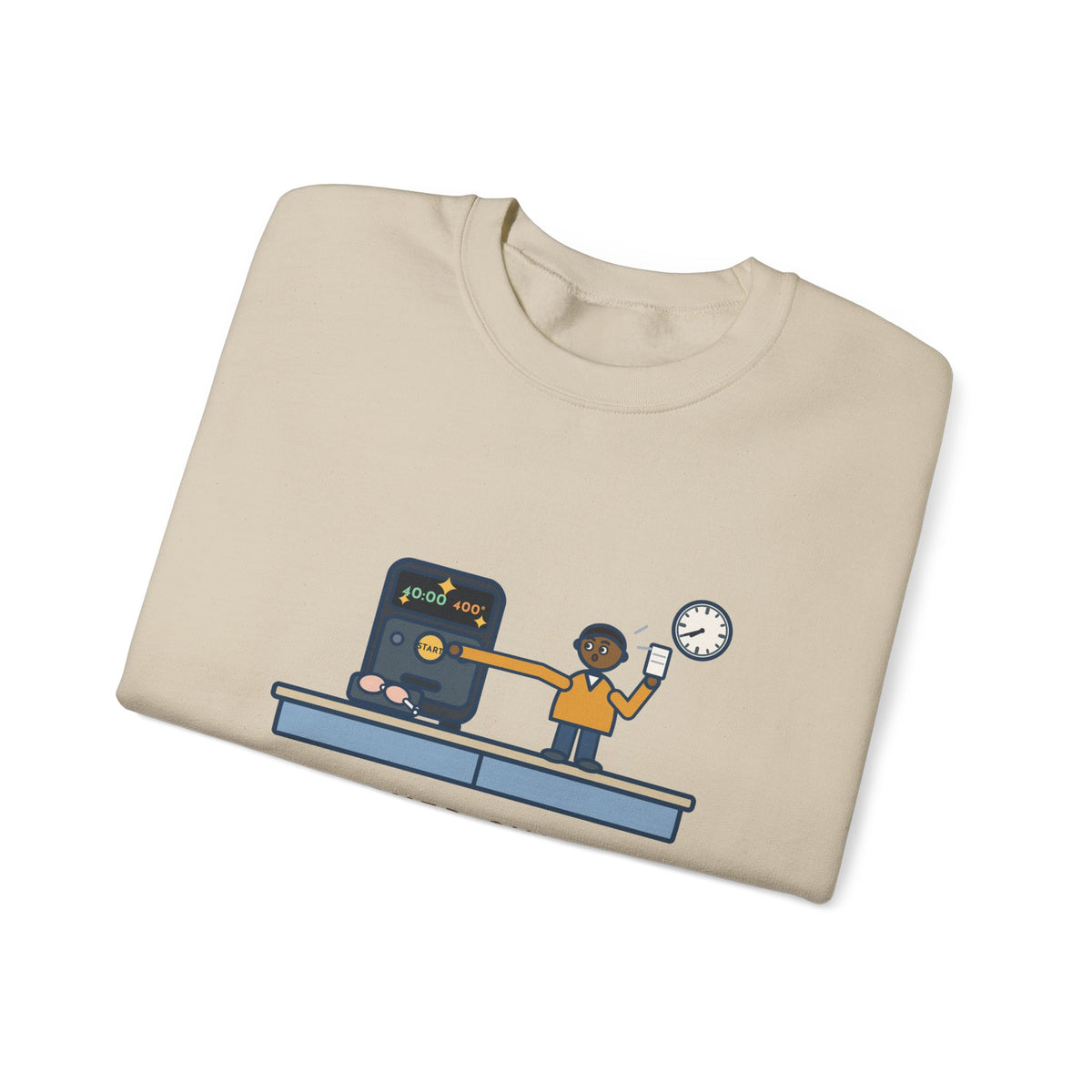 Air Fryer Sweatshirt, Set the Time and Temperature, Forty Minutes Later Found the Start Button, Funny Kitchen Counter Crewneck