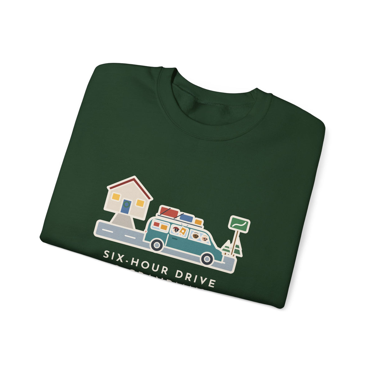Holiday Road Trip Sweatshirt, Six-Hour Drive to Grandma's, First Snack Request at the End of Our Street, Funny Driveway Departure Crewneck
