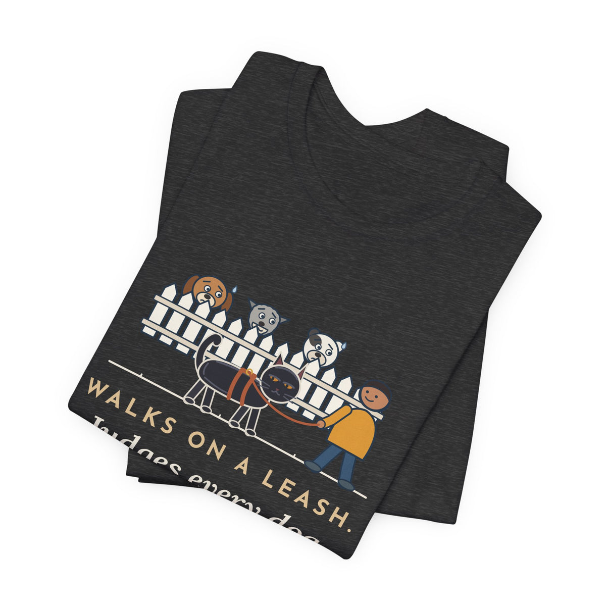 Bombay Cat T-Shirt - Walks on a Leash, Judges Every Dog on the Block