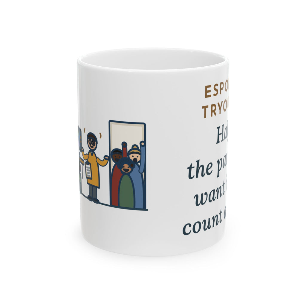 Esports Club Adviser Mug - Esports Tryouts. Half the Parents Want It to Count as PE. 11oz Mug