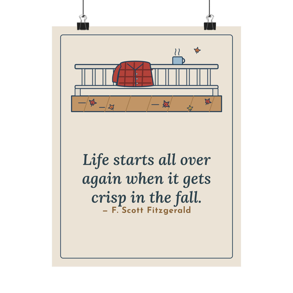 Fitzgerald Quote Poster, Life Starts All Over Again When It Gets Crisp, Fall Porch Morning Wall Art
