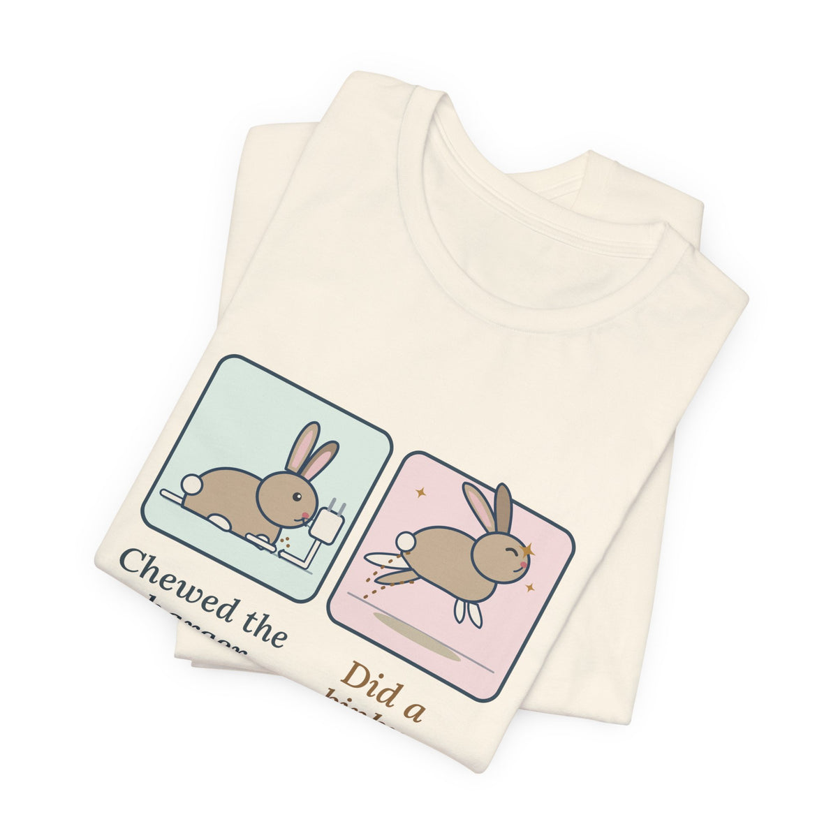 Pet Rabbits T-Shirt - Chewed the Charger. Did a Binky. Funny Bunny Owner Tee