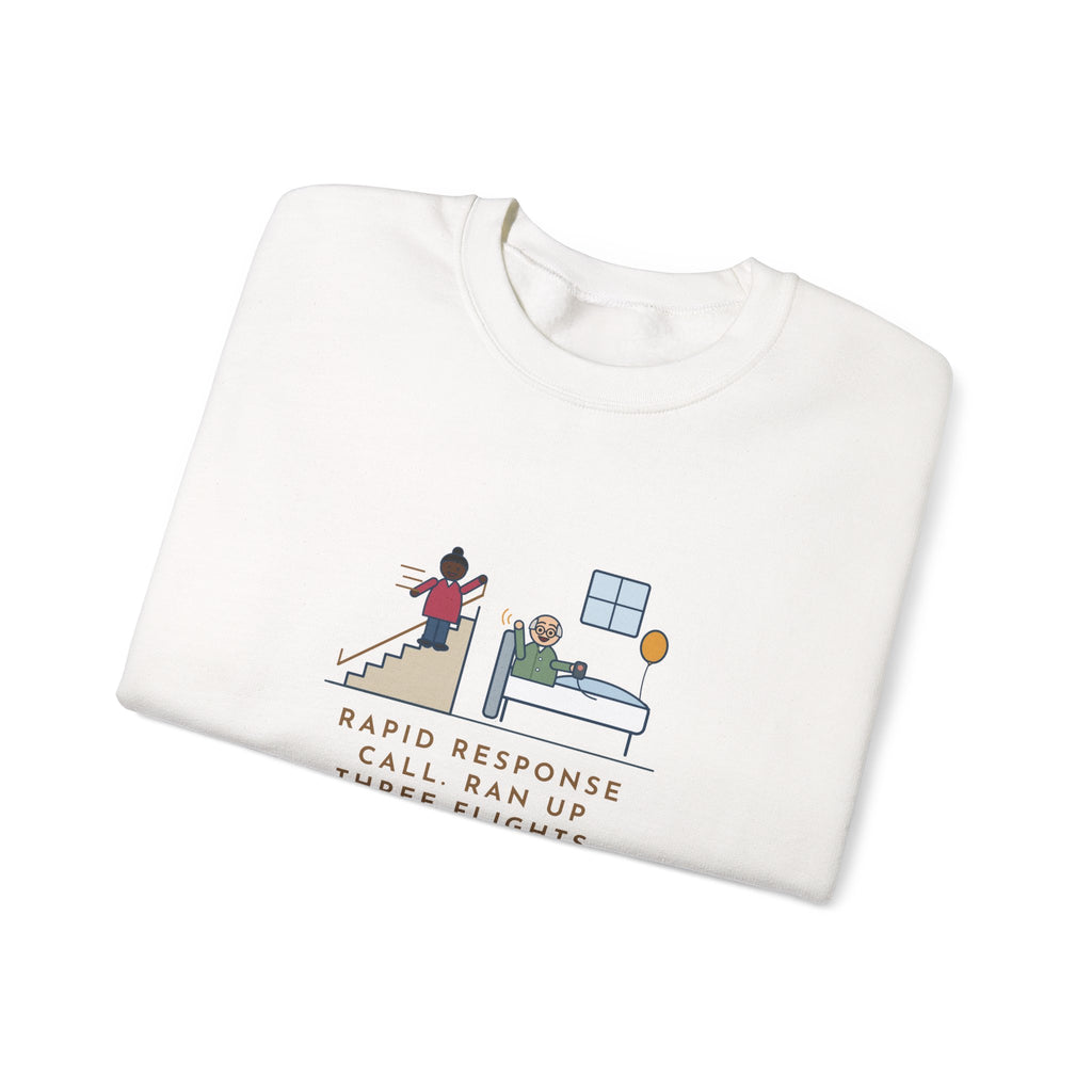 Rapid Response Nurse Crewneck Sweatshirt - Three Flights of Stairs for a Friendly Hello