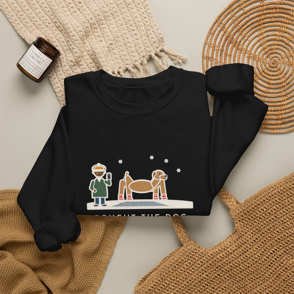 Dog Boots Sweatshirt, Bought the Dog Winter Boots, He Walked Like a Cartoon Spider, Funny Driveway Walk Crewneck