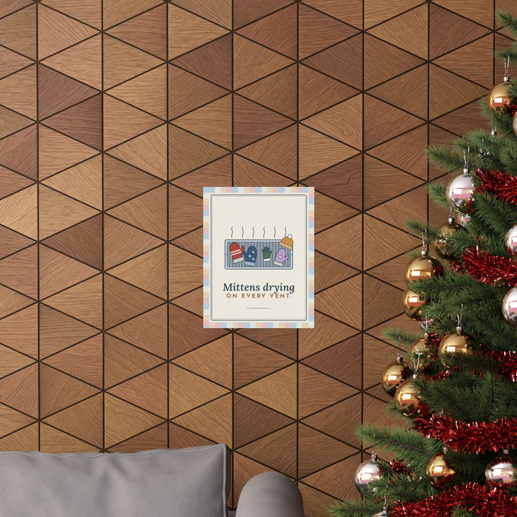 Snow Day Poster - Mittens Drying on Every Vent Winter Nostalgia Wall Art Print