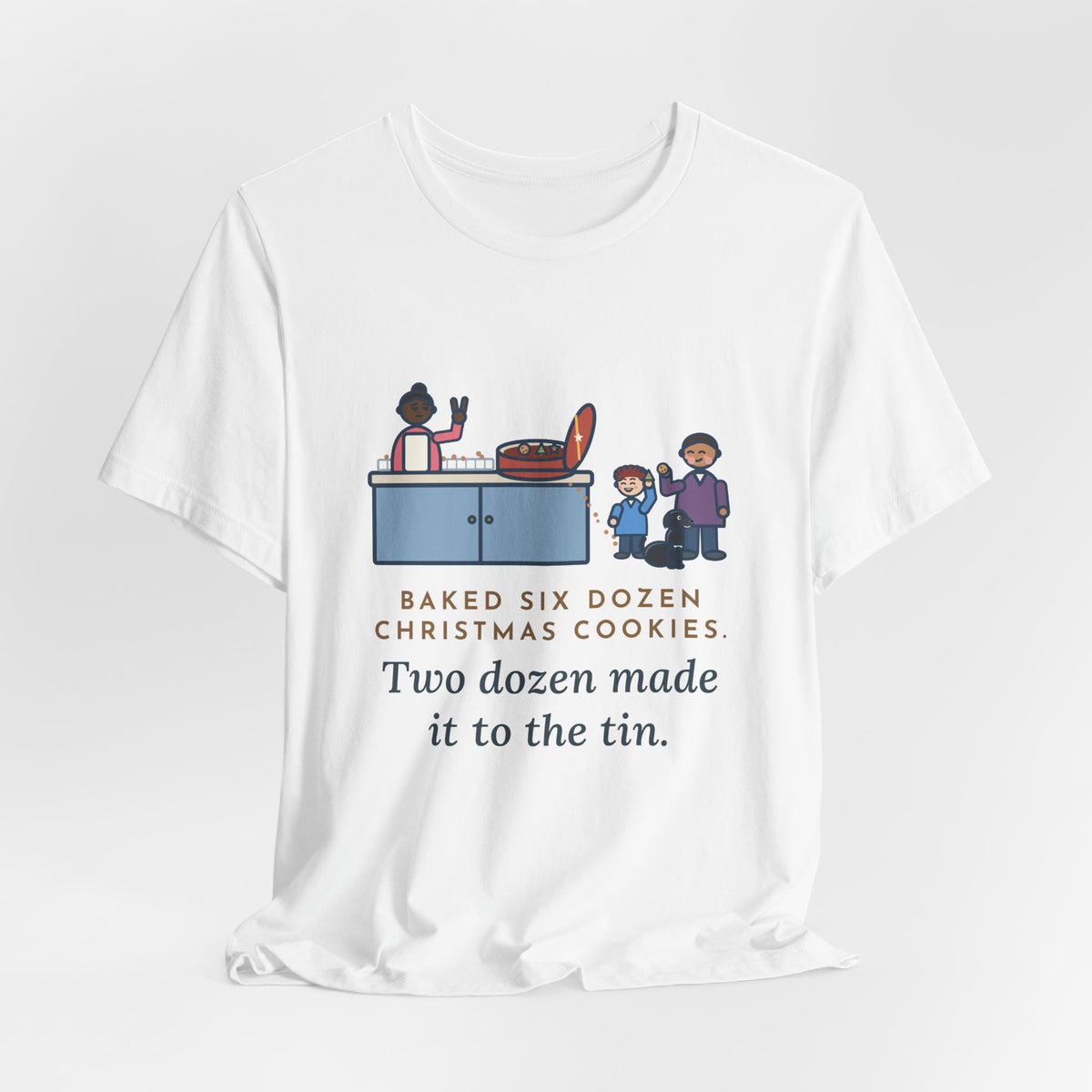 Funny Christmas Cookies T-Shirt, Baked Six Dozen, Two Dozen Made It to the Tin, Cookie Count Tee
