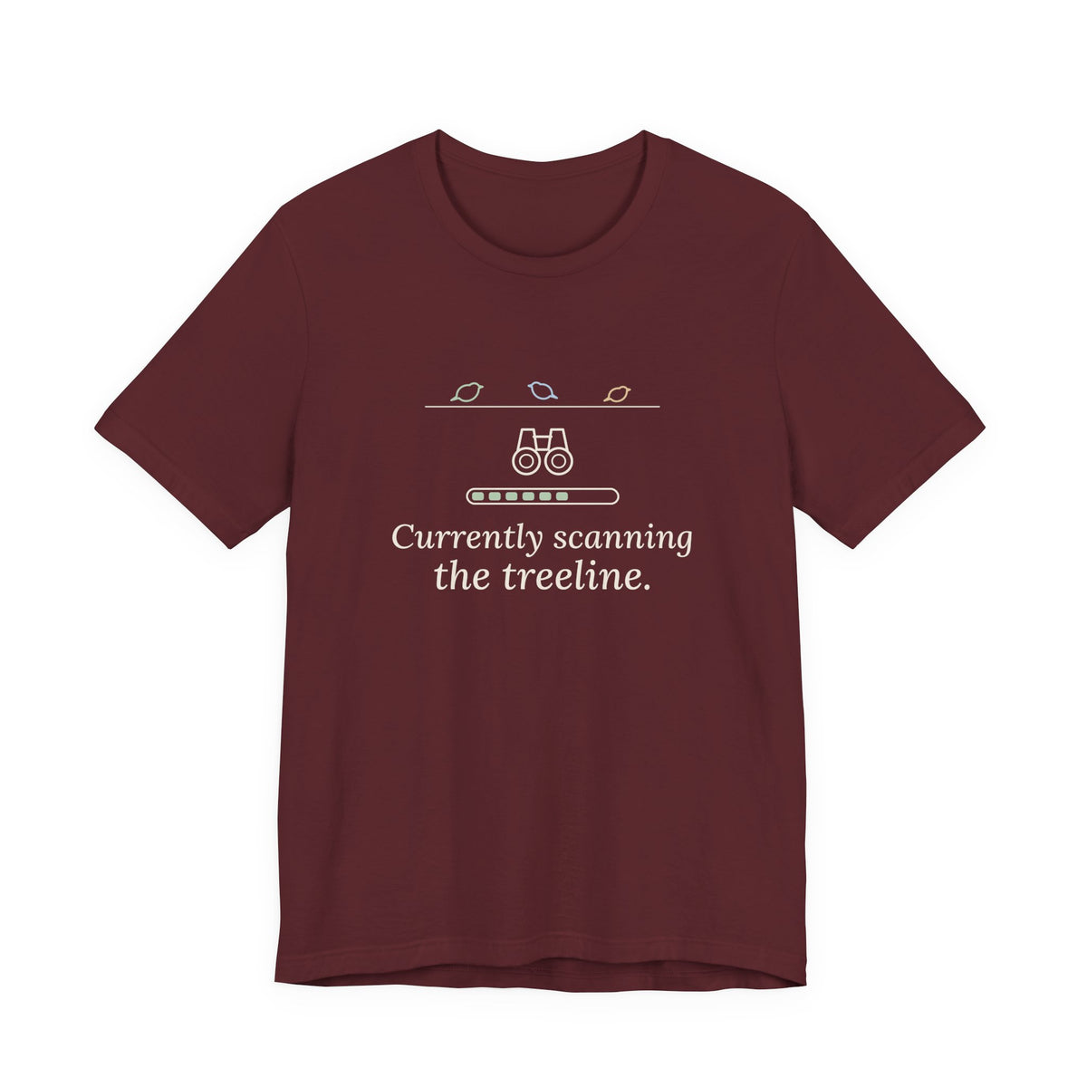 Birding T-Shirt - Currently Scanning the Treeline Bird Watching Tee for Birders