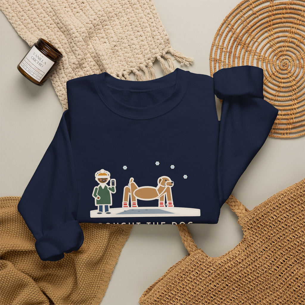 Dog Boots Sweatshirt, Bought the Dog Winter Boots, He Walked Like a Cartoon Spider, Funny Driveway Walk Crewneck
