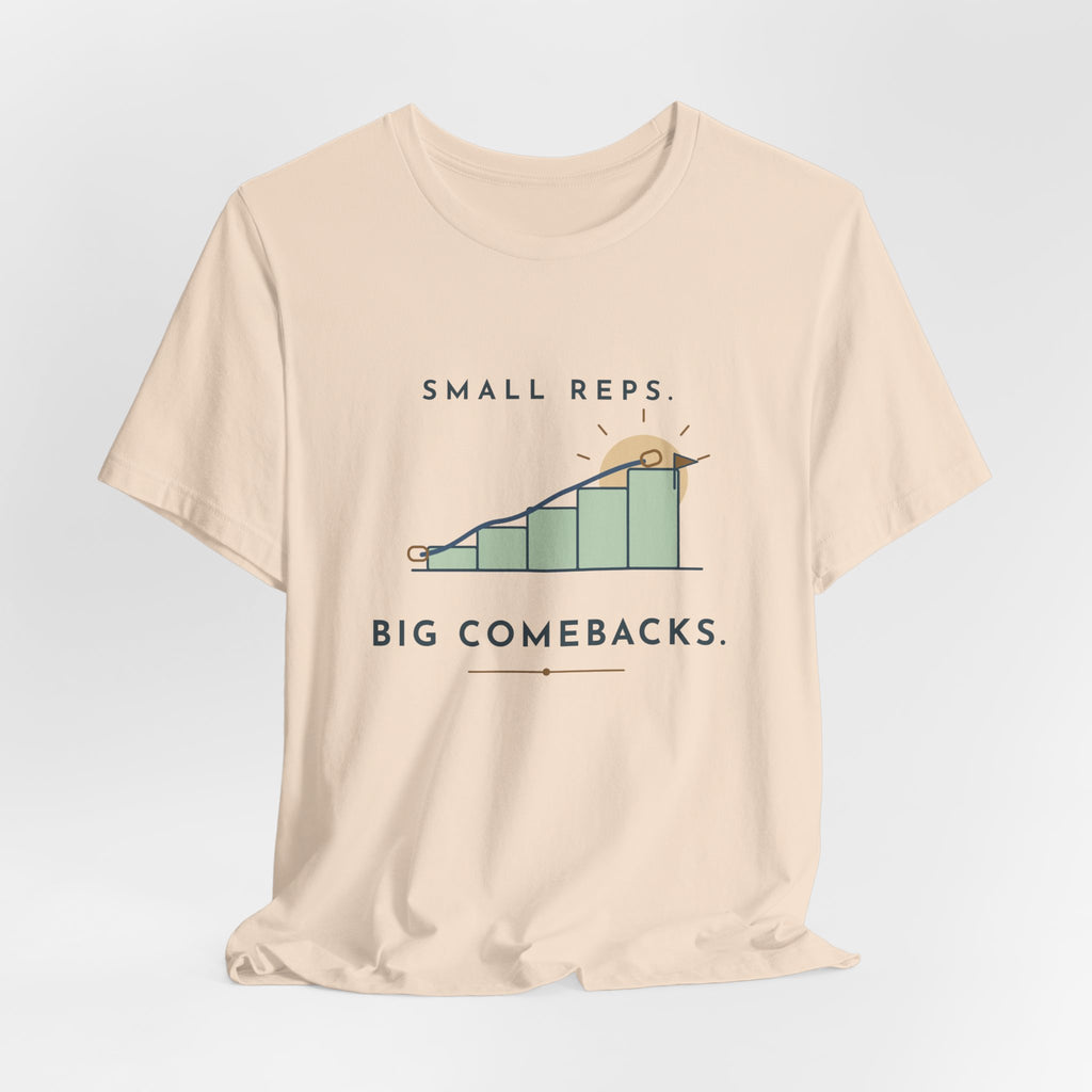 PT and OT T-Shirt - Small Reps. Big Comebacks. Physical Therapist Clinic Day Tee