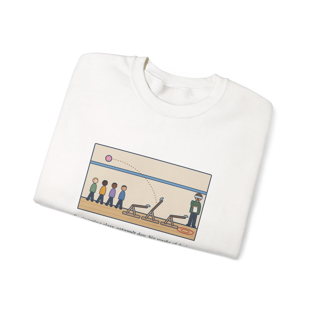 Engineering Teacher Sweatshirt, Six Weeks of Design, The Pom-Pom Flew Backward, Funny Catapult Day Crewneck