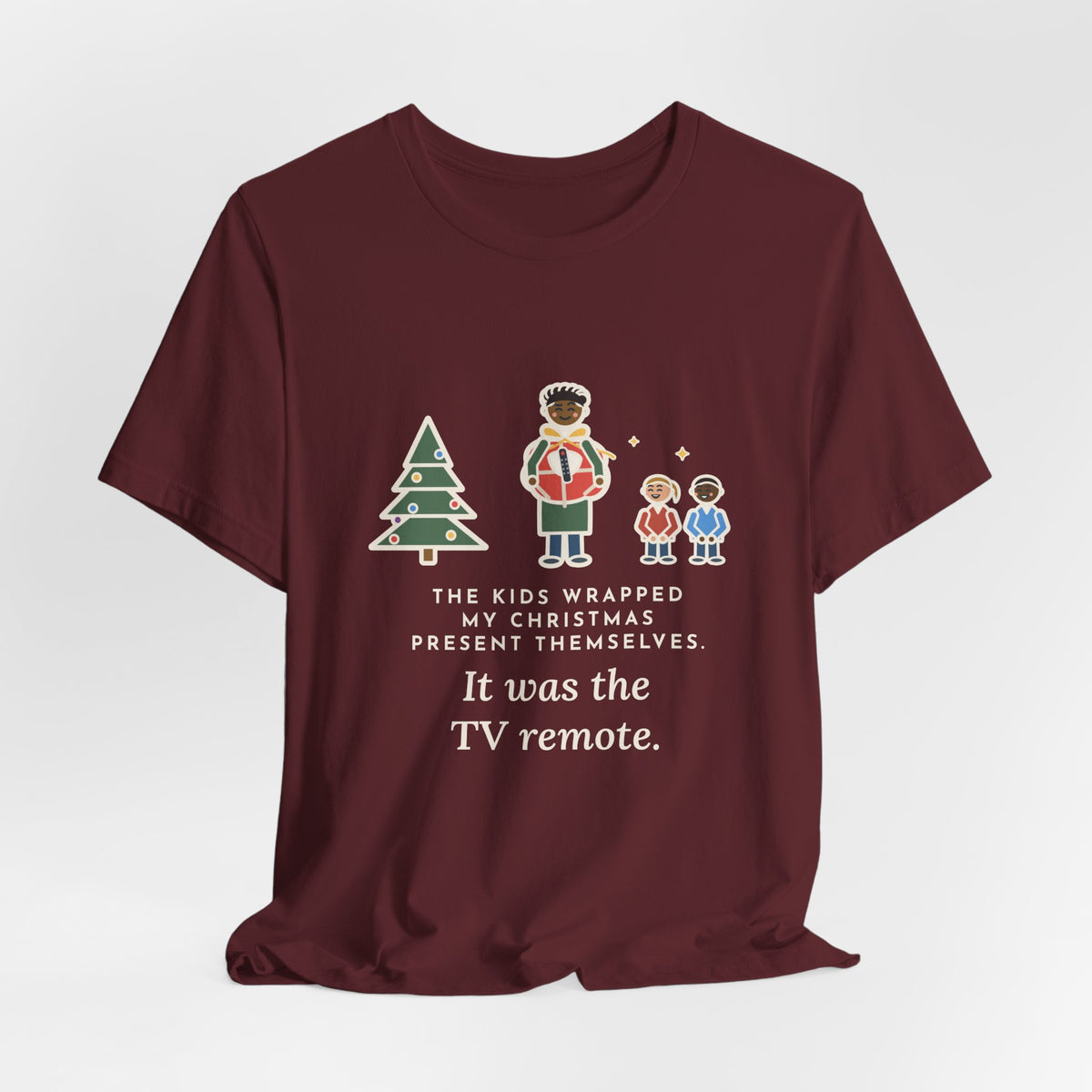 Funny Christmas Present T-Shirt, The Kids Wrapped It Themselves, It Was the TV Remote, Proud Wrappers Tee