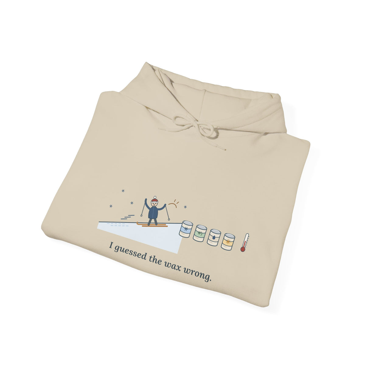 Cross-Country Skiing Hoodie - I Guessed the Wax Wrong. Funny Classic Ski Hooded Sweatshirt