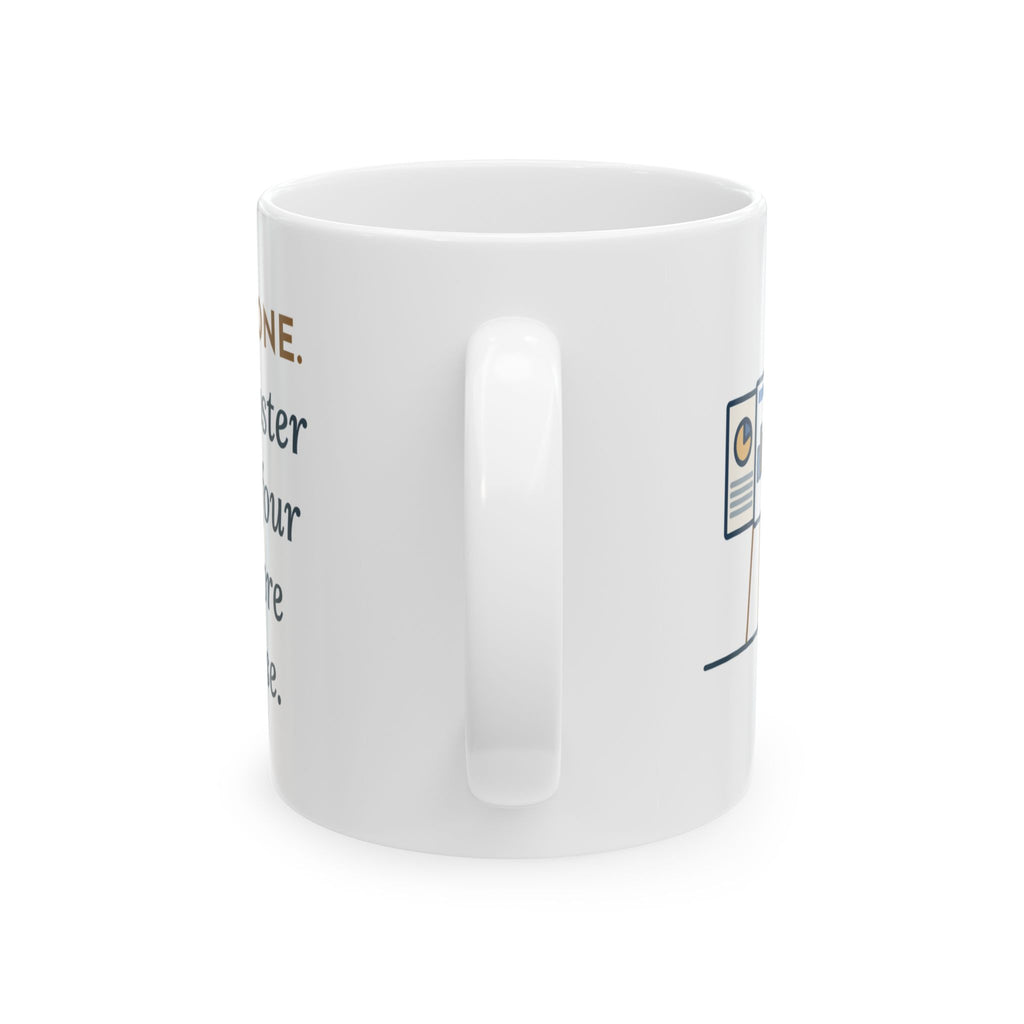 Doctor of Nursing Practice Mug, Read My Capstone Poster to the Dog Four Times Before the Defense, Funny Coffee Mug 11oz