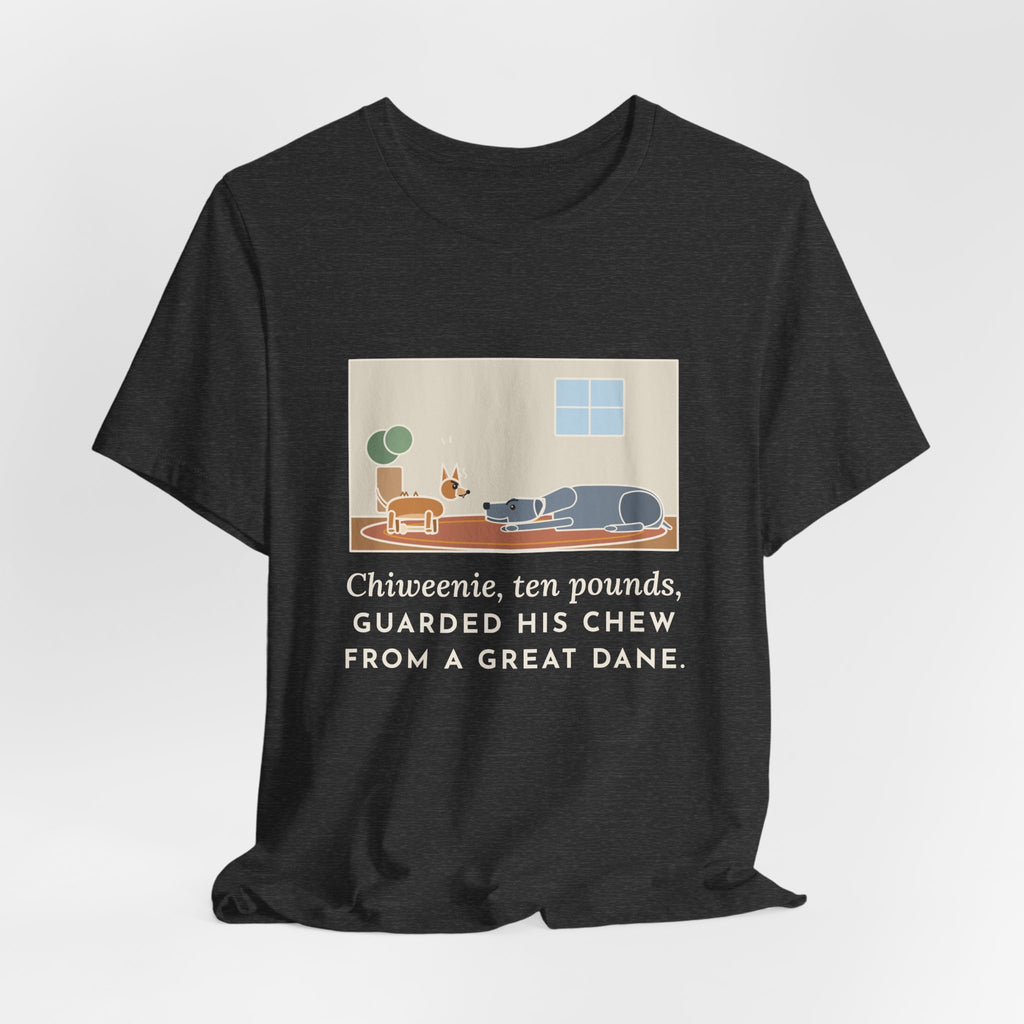 Funny Chiweenie T-Shirt, Ten Pounds, Guarded His Chew from a Great Dane, Living Room Standoff Tee
