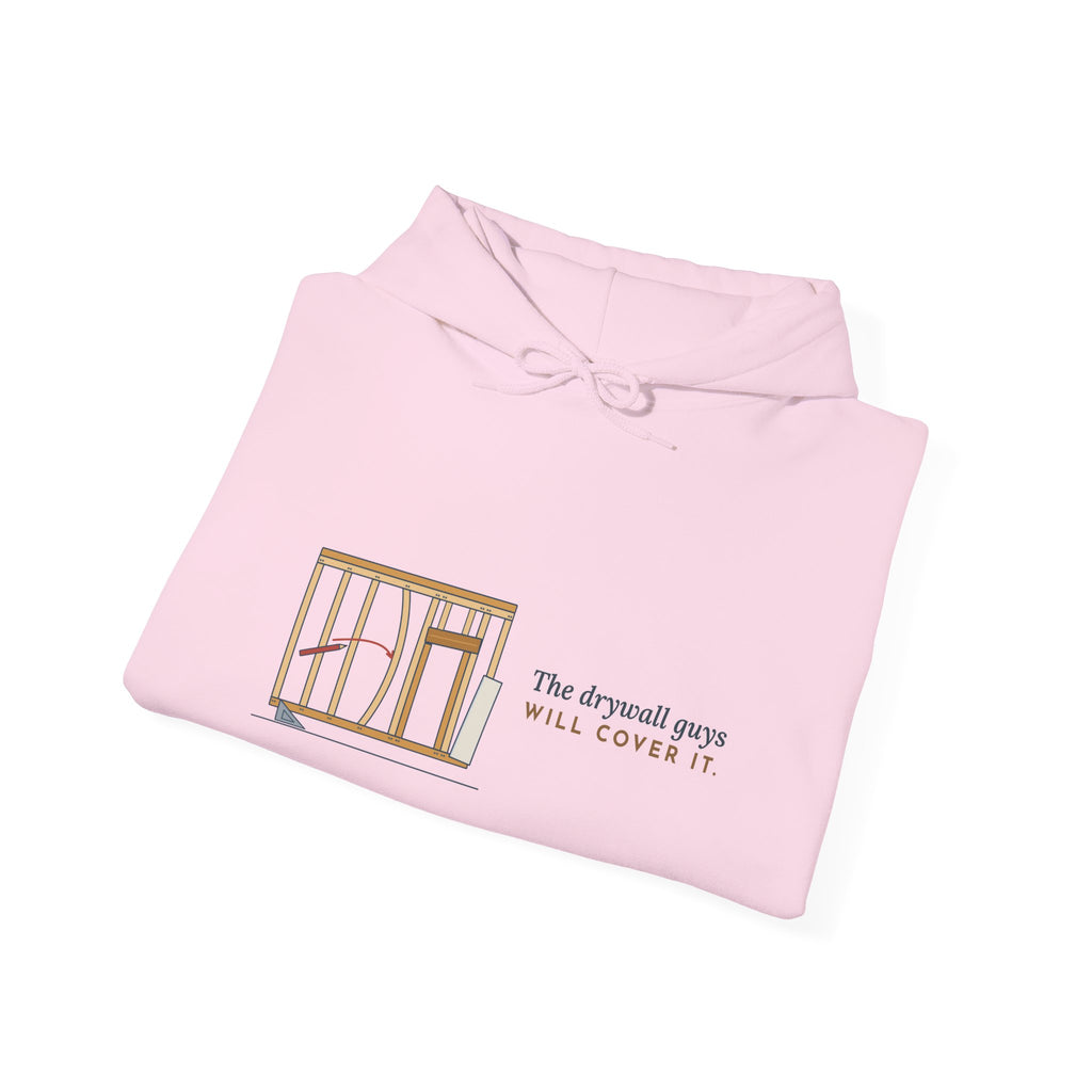Carpenter Hoodie - The Drywall Guys Will Cover It. Framing Crew Hooded Sweatshirt