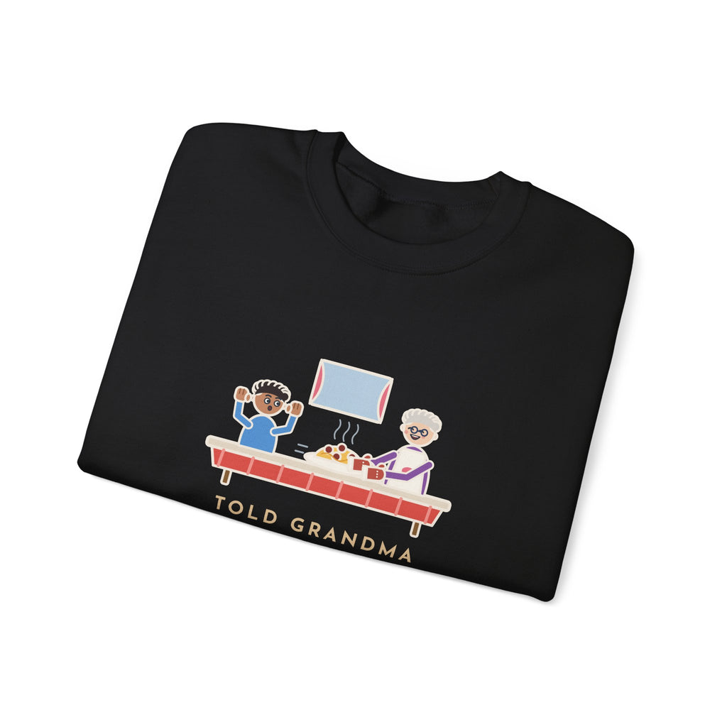 Told Grandma I Already Ate, a Plate Appeared Anyway Sweatshirt, Funny Grandma Crewneck with Grandma's Pasta
