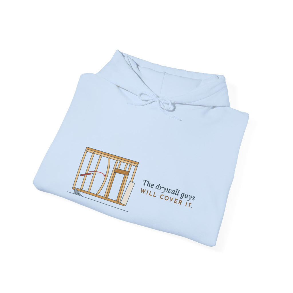 Carpenter Hoodie - The Drywall Guys Will Cover It. Framing Crew Hooded Sweatshirt