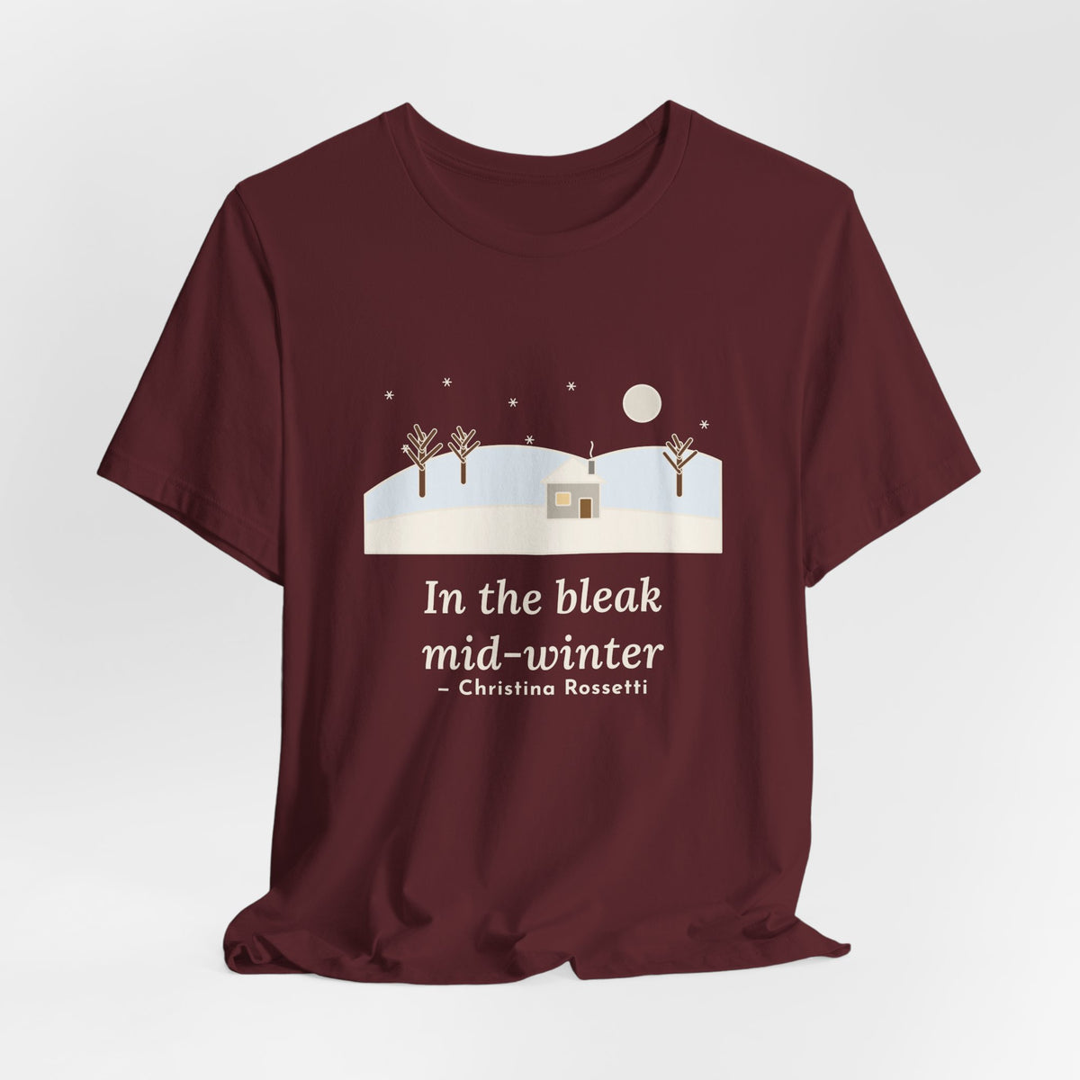 Rossetti Quote T-Shirt, In the Bleak Mid-Winter, Winter Snowy Cottage Hill Tee