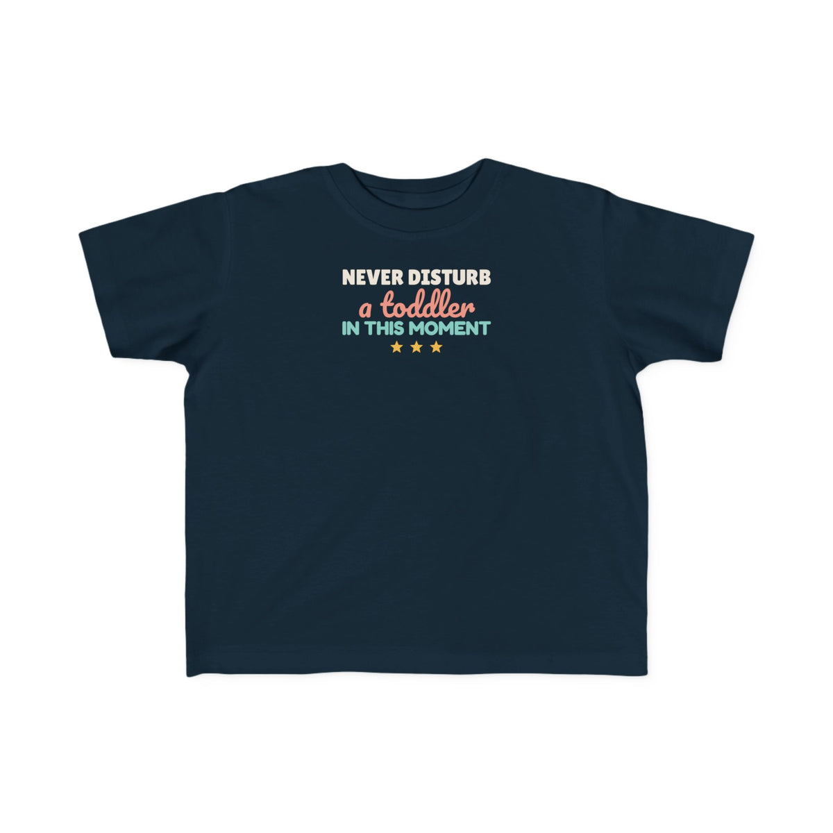 Never Disturb a Toddler in This Moment Toddler T-Shirt, Funny Toddler Tee