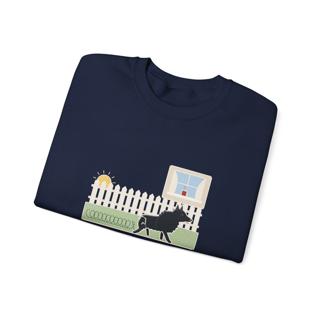 Schipperke Crewneck Sweatshirt - Patrolled the Fence Line Eleven Times Before Breakfast