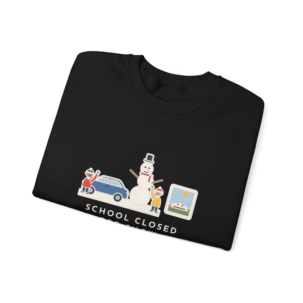 Snowman Sweatshirt, School Closed for Snow, Built One Taller Than the Car, He Lasted Until April, Funny Driveway Snowman Crewneck