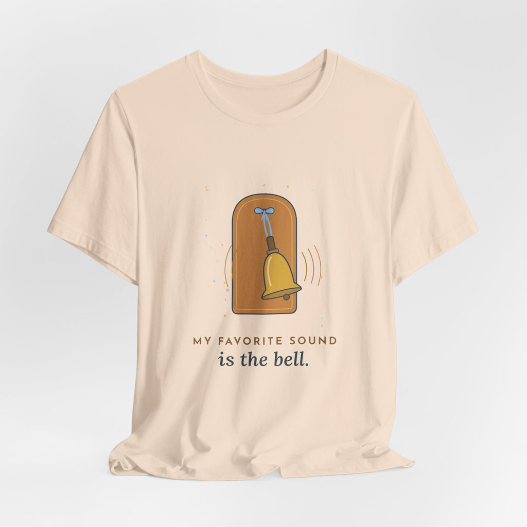Oncology Nurse T-Shirt - My Favorite Sound Is the Bell Hopeful Nurse Tee