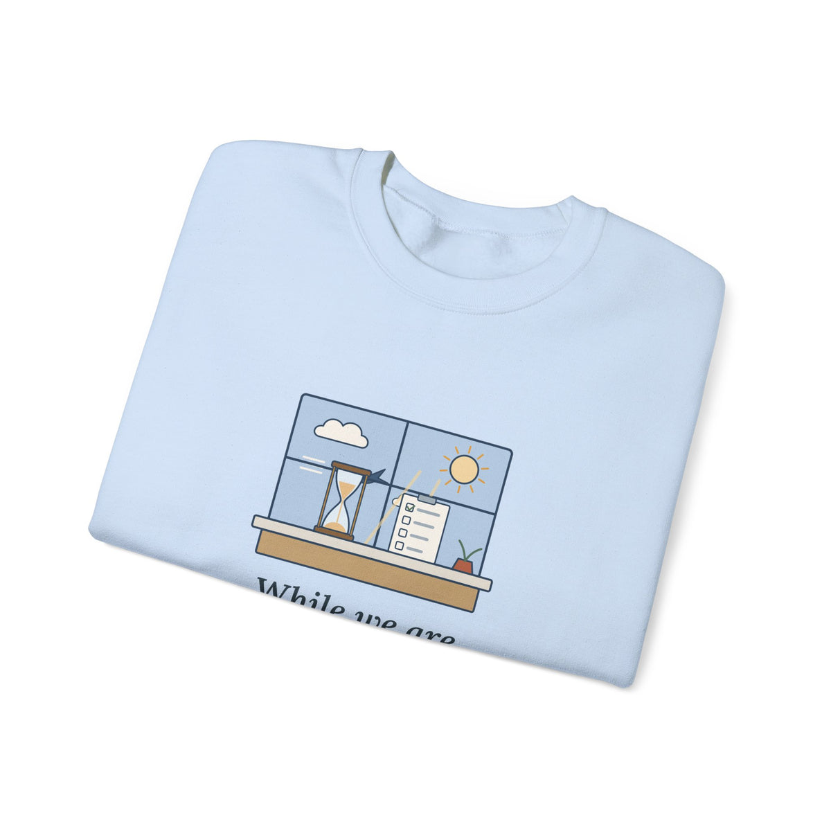 While We Are Postponing, Life Speeds By Sweatshirt, Stoic Seneca Quote Crewneck with Swift Past the Window
