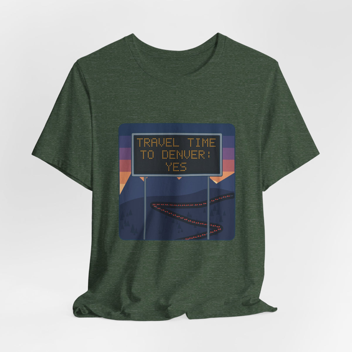 I-70 T-Shirt - Travel Time to Denver: Yes. Funny Colorado Mountain Traffic Tee